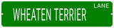 WHEATEN TERRIER LANE 24"x6 ALUM COMPOSITE SIGN
