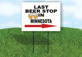 MINNESOTA LAST BEER STOP RIGHT ARROW Yard Sign w Stand LAWN SIGN Single