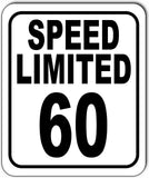 SPEED LIMITED 60 mph Outdoor Metal sign slow warning traffic road street