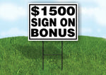 $1500 SIGN ON BONUS BLACK BORDER Yard Sign with Stand LAWN SIGN