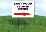 MONTANA LAST FOOD STOP RIGHT ARROWYard Sign w Stand LAWN SIGN Single