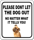 PLEASE DONT LET THE DOG OUT NMW Brussels Griffon Metal Aluminum Composite Sign