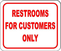 Restrooms for customers only sign Size Options business sign bathroom sign