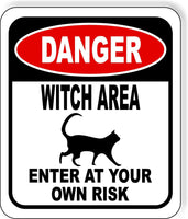 DANGER WITCH AREA ENTER AT YOUR OWN RISK CAT BLACK Metal Aluminum Composite Sign