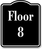 Floor 8 Building BLACK Aluminum Composite Sign
