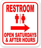 RESTROOM SATURDAYS AFTER HOURS RIGHT ARROW Aluminum Composite Sign