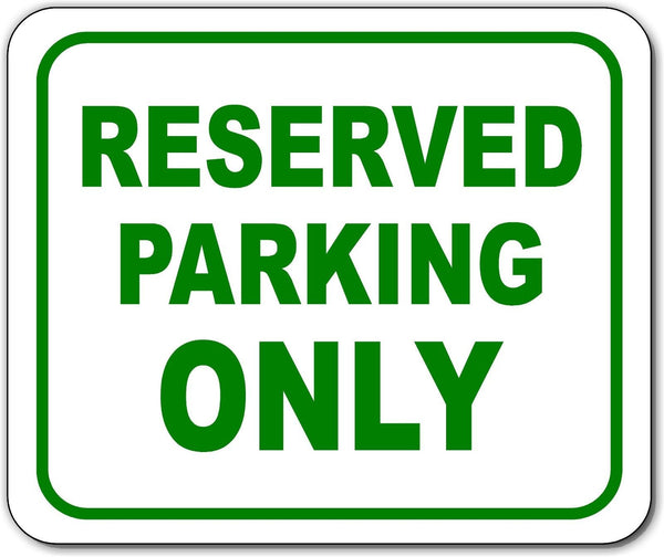 Reserved Parking Only   metal outdoor sign long-lasting