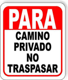 PARA CAMINO PRIVADO NO TRASPASAR Metal Aluminum composite sign