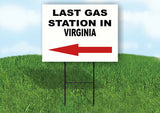 VIRGINIA LAST GAS STATION LEFT ARROW Yard Sign w Stand LAWN SIGN Single