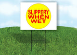 SLIPPERY WHEN WET YELLOW CIRCLE Yard Sign with Stand LAWN SIGN