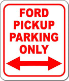 Ford Pickup Parking Only Right and Left Arrow Metal Aluminum Composite Sign