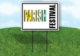 PARISH FESTIVAL SIDEWAYS Yard Sign with Stand LAWN SIGN