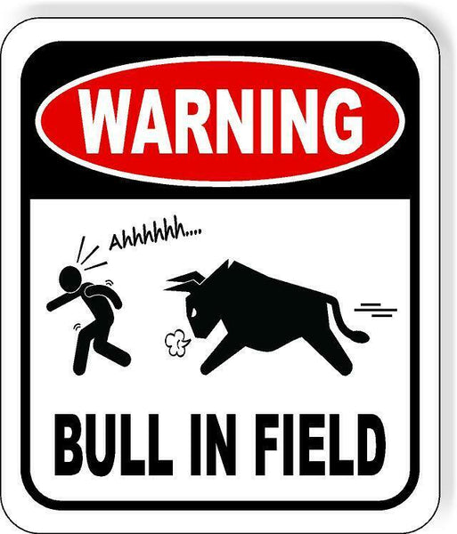 Warning BULL IN FIELD Aluminum composite outdoor sign long-lasting