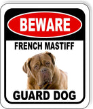 BEWARE French MASTIFF GUARD DOG Metal Aluminum Composite Sign