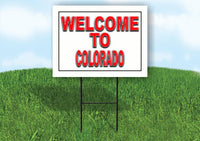 COLORADO WELCOME TO 18 in x 24 in Yard Sign Road Sign with Stand