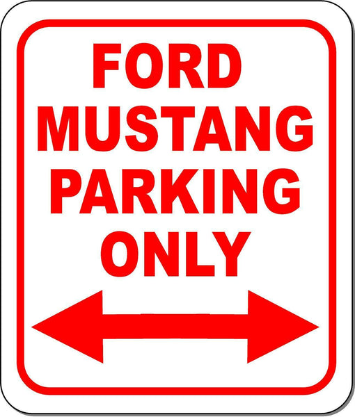 Ford Mustang Parking Only Right and Left Arrow Metal Aluminum Composite Sign