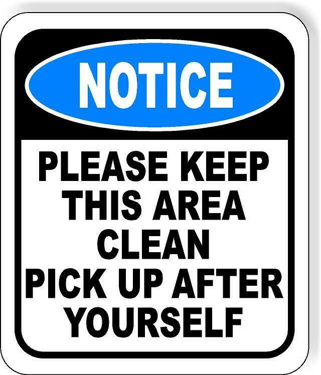 Clean Up After Yourself Sign