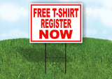 FREE TSHIRT REGISTER NOW RED WHITE Yard Sign Road with Stand LAWN SIGN