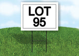 LOT 95  18 in x 24 in Yard Sign Road Sign with Stand