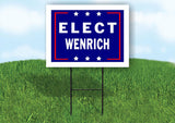 ELECT WENRICH 18 in x 24 in Yard Sign Road Sign with Stand