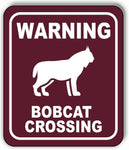 WARNING BOBCAT CROSSING TRAIL Metal Aluminum composite sign