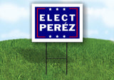 ELECT PEREZ accent 18 in x 24 in Yard Sign Road Sign with Stand