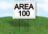 AREA 100 18 in x 24 in Yard Sign Road Sign with Stand