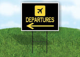 DEPARTURES LEFT ARROW Yard Sign Road with Stand LAWN SIGN Single sided