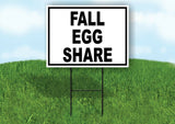 FALL EGG SHARE BLACK WHITE Yard Sign with Stand LAWN SIGN
