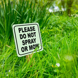 Please Do not spray or Mow BLACK Outdoor Metal sign