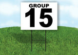 GROUP 15 BLACK WHITE Yard Sign with Stand LAWN SIGN