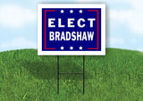 ELECT BRADSHAW 18 in x 24 in Yard Sign Road Sign with Stand