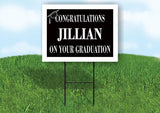JILLIAN CONGRATULATIONS GRADUATION 18 in x 24 in Yard Sign Road Sign with Stand