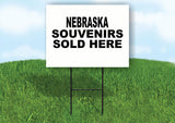 NEBRASKA SOUVENIRS SOLD HERE 18 in x 24 in Yard Sign Road Sign with Stand