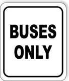 Buses only safety Metal Aluminum Composite Sign