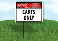 WARNING CARTS ONLY RED Yard Sign Road with Stand LAWN SIGN