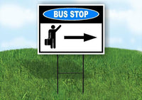 BUS STOP RIGHT ARROW  BLUE Yard Sign Road with Stand LAWN SIGN Single sided