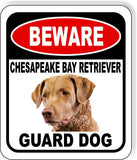 BEWARE CHESAPEAKE BAY RETRIEVER GUARD DOG Metal Aluminum Composite Sign
