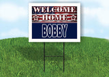 BOBBY WELCOME HOME FLAG 18 in x 24 in Yard Sign Road Sign with Stand