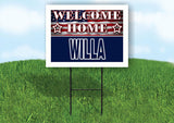 WILLA WELCOME HOME FLAG 18 in x 24 in Yard Sign Road Sign with Stand