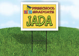 JADA PRESCHOOL GRADUATE 18 in x 24 in Yard Sign Road Sign with Stand