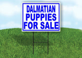 Dalmatian PUPPIES FOR SALE BLUE Yard Sign Road with Stand LAWN SIGN