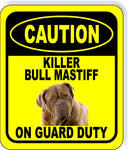 CAUTION KILLER BULL MASTIFF ON GUARD DUTY Metal Aluminum Composite Sign