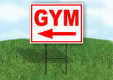 GYM LEFT arrow red Yard Sign Road with Stand LAWN SIGN Single sided