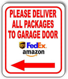 Please Deliver All Packages To Garage Door left arrow No USPS LOGO Metal sign