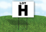LOT H BLACK WHITE Yard Sign with Stand LAWN SIGN