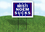 KRISTI NOEM SUCKS 18 in x24 in Yard Sign Road Sign with Stand