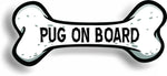 Dog on Board Pug Bone Car Magnet Bumper Sticker 3"x7"