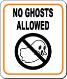 NO GHOSTS ALLOWED 2 Metal Aluminum Composite Sign