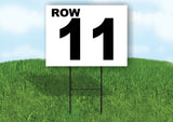 ROW 11 BLACK WHITE Yard Sign with Stand LAWN SIGN